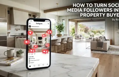 How to Turn Social Media Followers Into Property Buyers in 2026