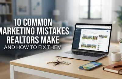 10 Common Marketing Mistakes Realtors Make and How to Fix Them
